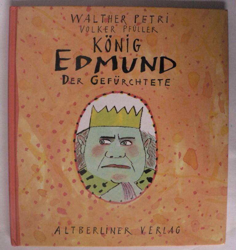 Petri, Walter/Pfüller, Volker  König Edmund, der Gefürchtete 