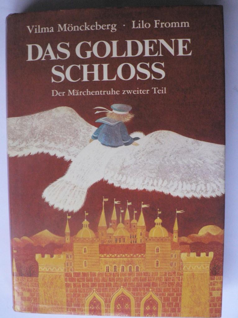 Mönckeberg, Vilma/Fromm, Lilo  Das goldene Schloss - Der Märchentruhe zweiter Teil 