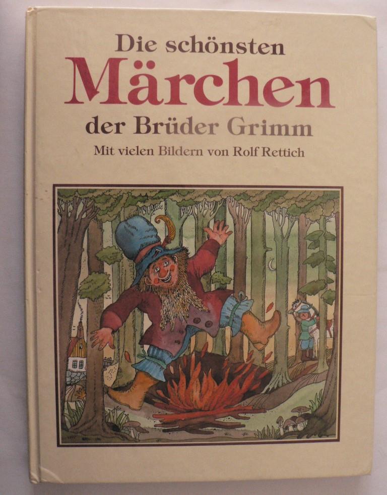 Rettich, Rolf/Grimm, Jacob/Grimm, Wilhelm  Die schönsten Märchen 