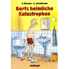 S. Olsson/A. Jacobsson/Birgitta Kicherer/Sonja Härdin  Berts heimliche Katastrophen. (Ab 12 J.). 