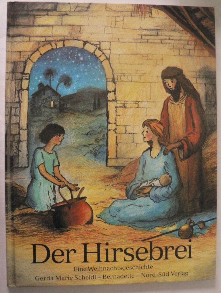 Bernadette Watts/Gerda Marie Scheidl  Der Hirsebrei. Eine Weihnachtsgeschichte 