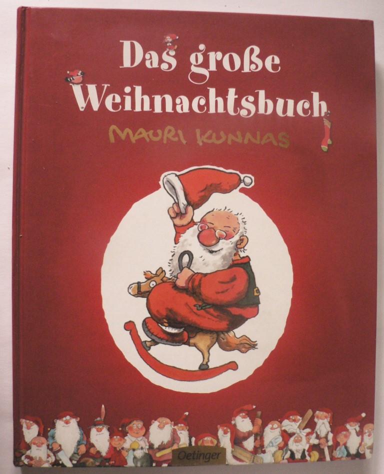 Kunnas, Mauri & Tarja/Pyykönen-Stohner, Anu & Stohner, Friedbert & Naoura, Salah (Übersetz.)  Das große Weihnachtsbuch 