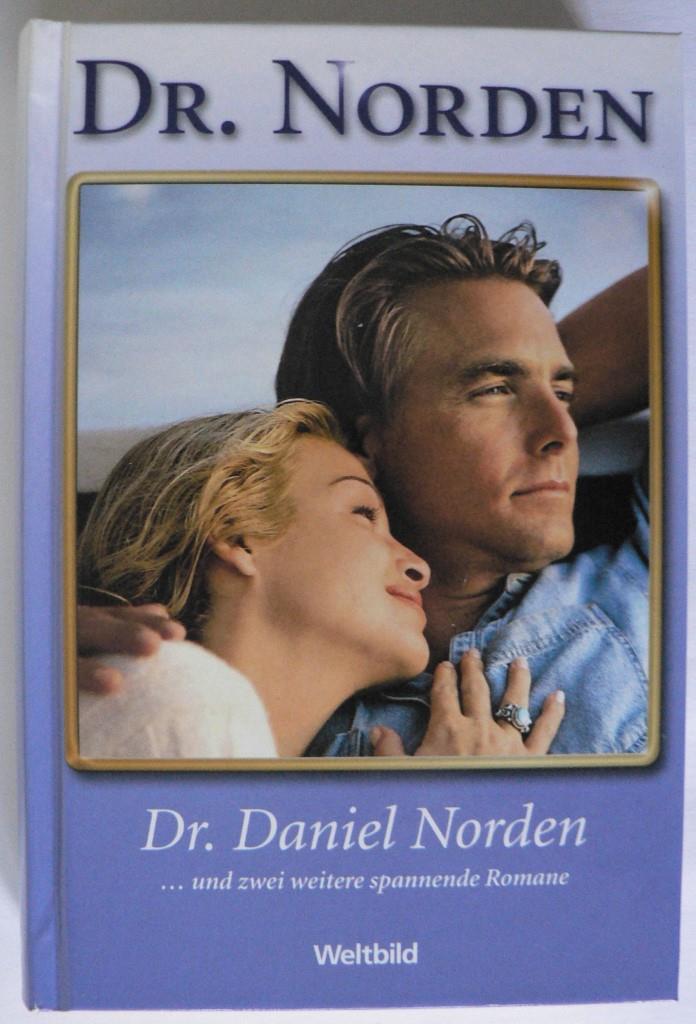 Patricia Vandenberg  Dr. Norden: Dr. Daniel Norden - Hat das Leben seinen Sinn verloren - eine gefährliche Verwechselung. 