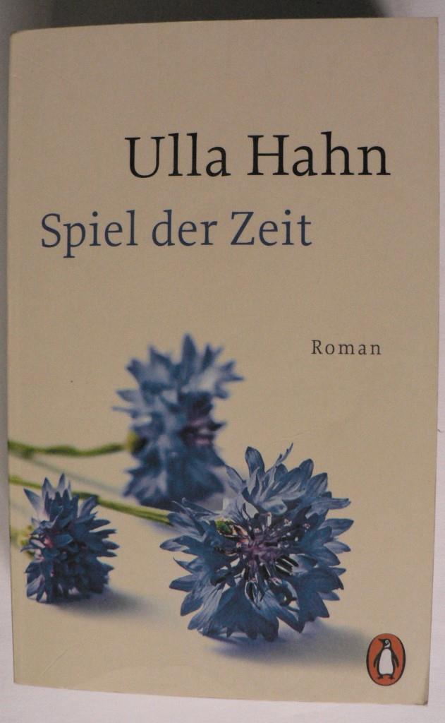 Hahn, Ulla  Spiel der Zeit  (Die Geschichte der Hilla Palm, Band 3) 