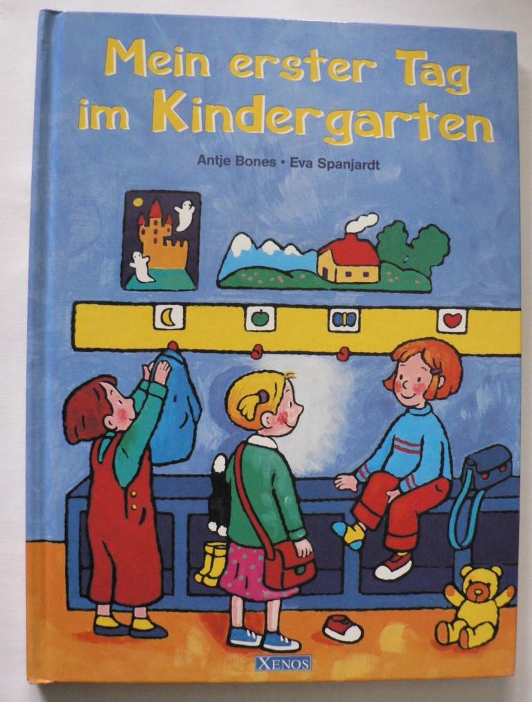 Bones, Antje/Spanjardt, Eva  Mein erster Tag im Kindergarten 