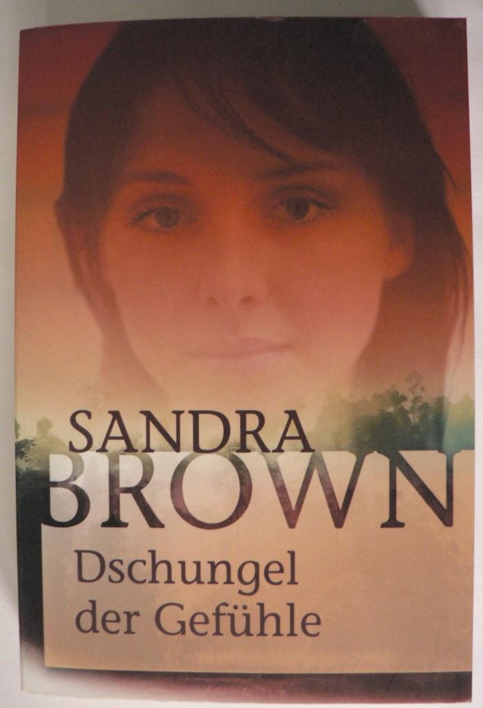 Brown, Sandra  Dschungel der Gefühle 