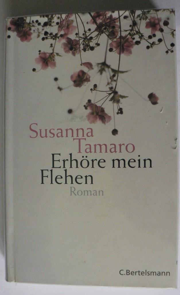 Tamaro, Susanna  Erhöre mein Flehen 