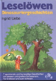 Ingrid Uebe/Heinz Ortner (Illustr.)  Leselöwen Dinosauriergeschichten 