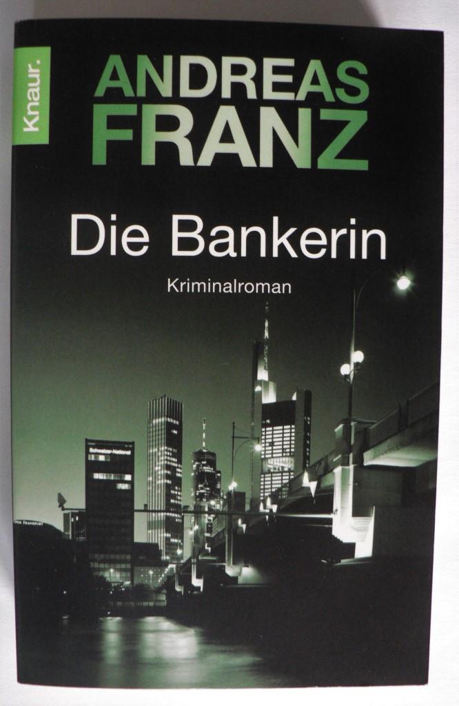 Franz, Andreas  Die Bankerin 