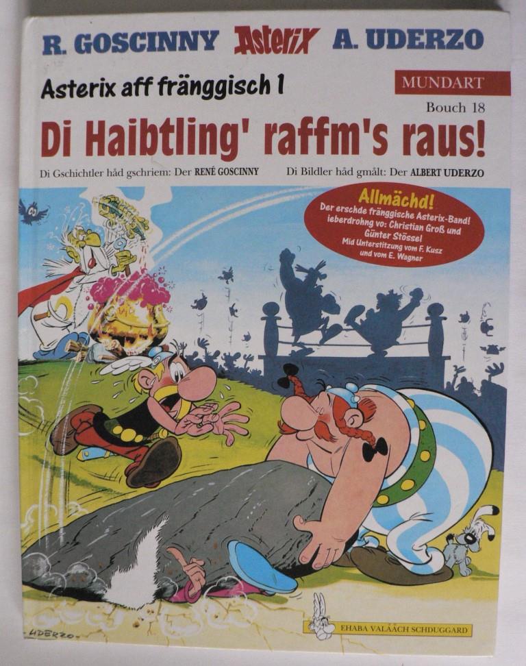 Goscinny, René/Uderzo, Albert  Asterix Mundart Fränkisch I - Di Haibtling' raffm's raus (Bouch 18) 