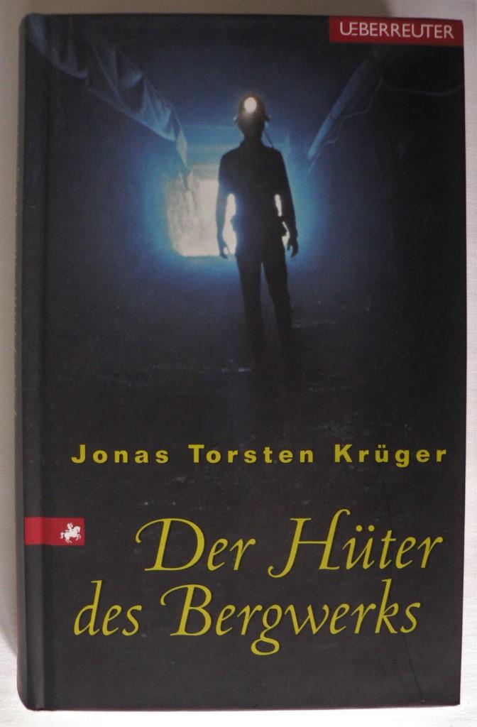 Krüger, Jonas T  Der Hüter des Bergwerks 