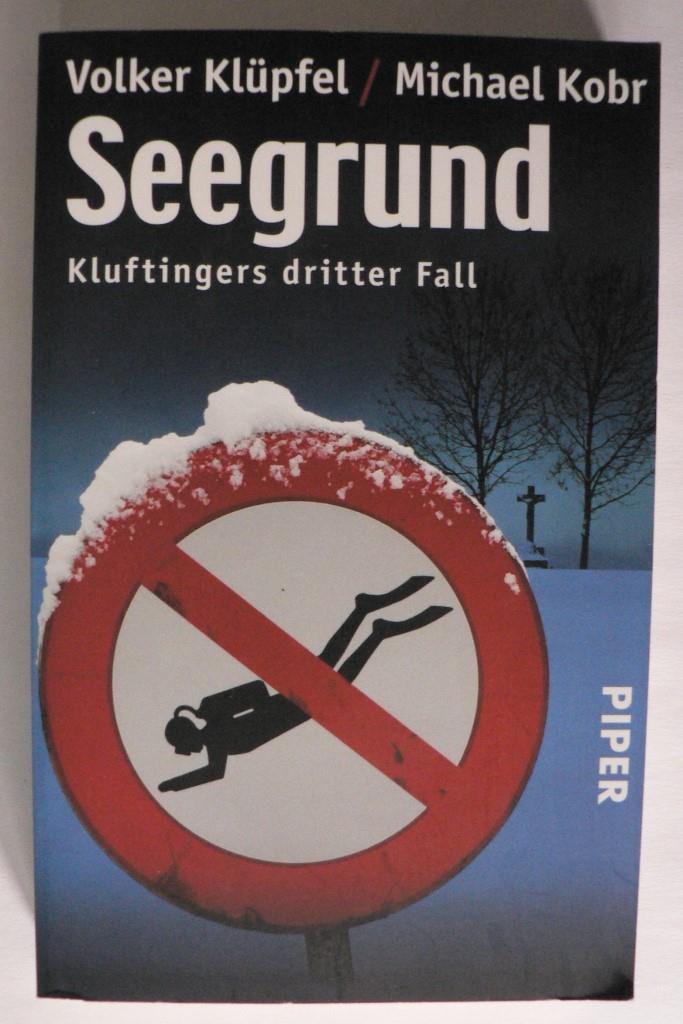 Klüpfel, Volker/Kobr, Michael  Seegrund - Kluftingers dritter Fall 
