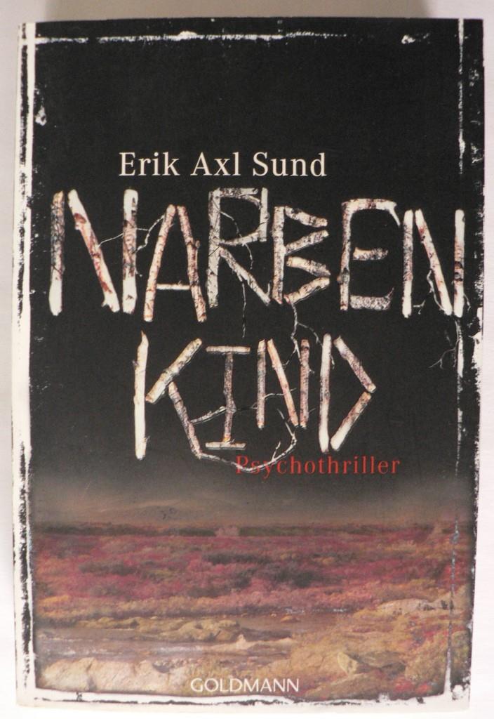 Sund, Erik Axl  Narbenkind. Die Victoria-Bergman-Trilogie (Band 2) 