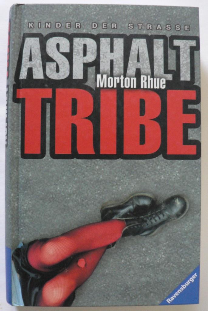 Rhue, Morton  Asphalt Tribe 