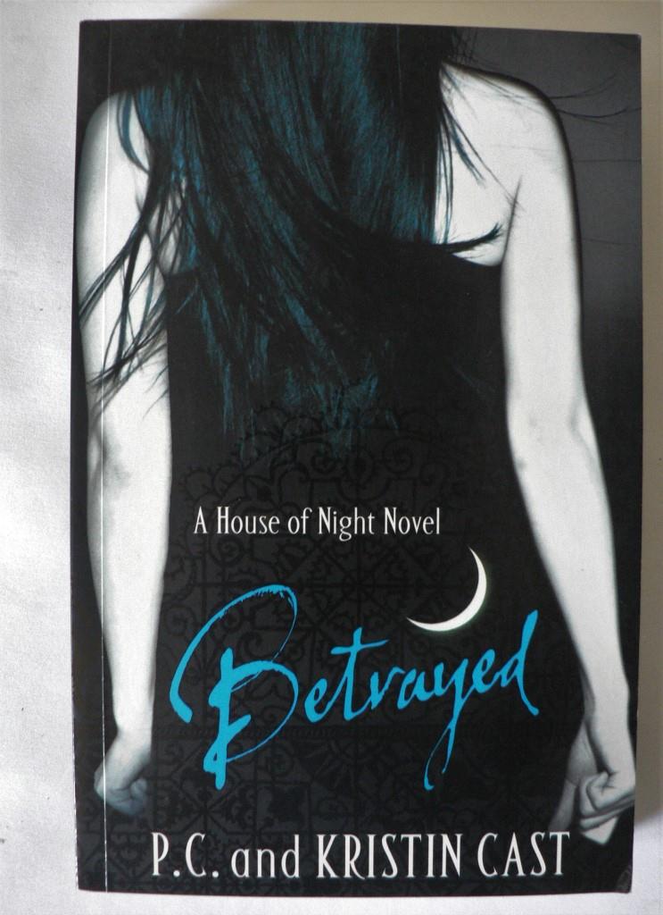 P.C. & Kristin Cast  Betrayed (A House of Night Novel) 