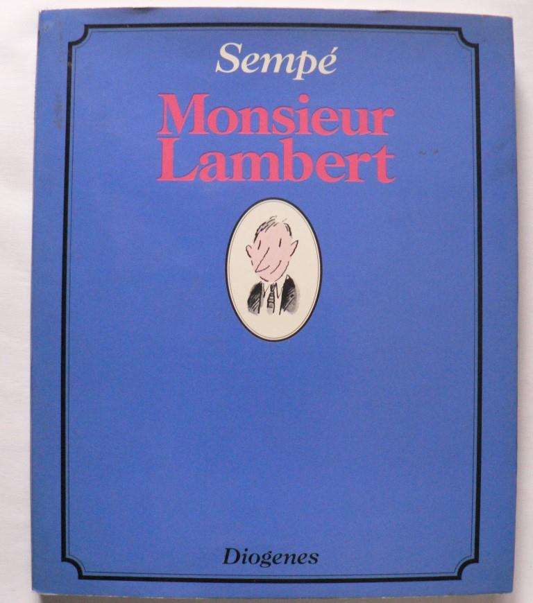Sempé, Jean-Jacques  Monsieur Lambert oder: Wie einem das Leben so mitspielt 