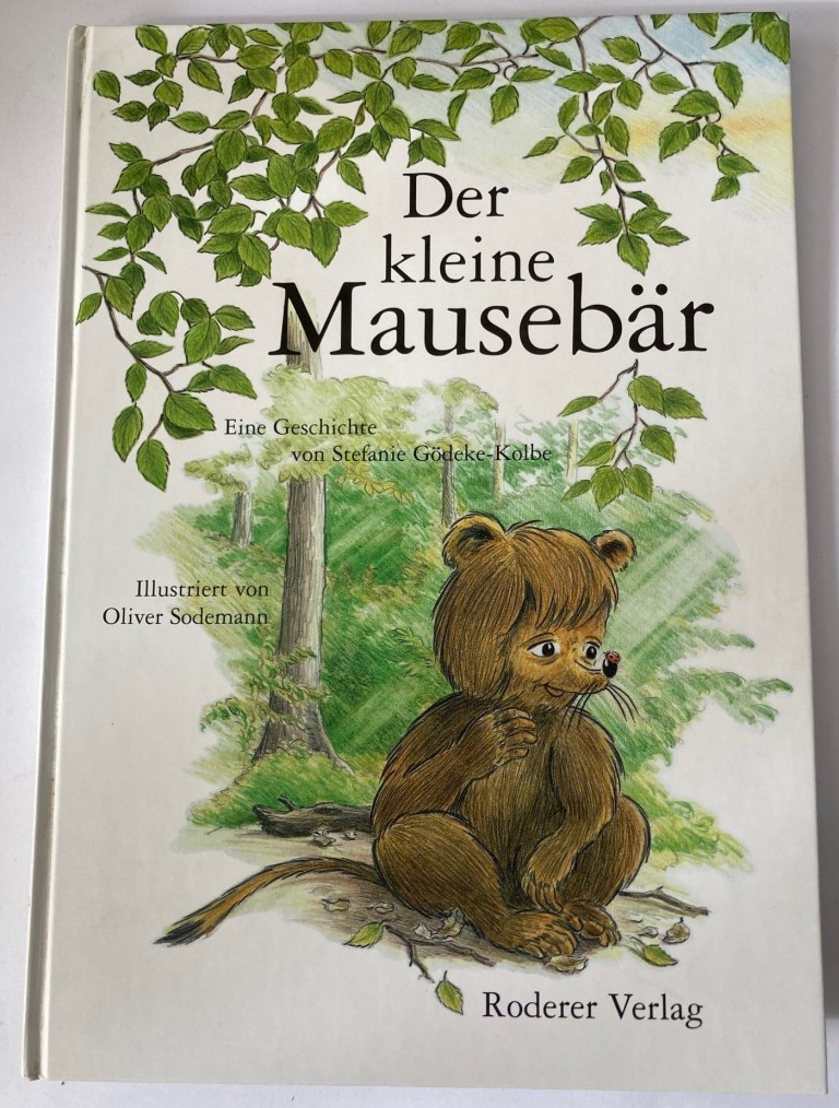 Gödeke-Kolbe, Stefanie/Sodemann, Oliver (Illustr.)  Der kleine Mausebär. Eine Geschichte 