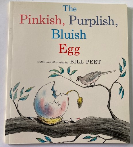 Bill Peet  The Pinkish, Purplish, Bluish Egg 
