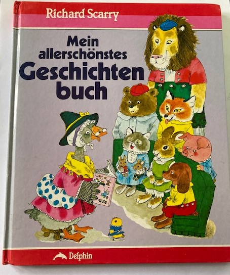 Scarry, Richard/von Hill, A. & Müller-Crepon, Klaus (Übersetz.)  Mein allerschönstes Geschichtenbuch 