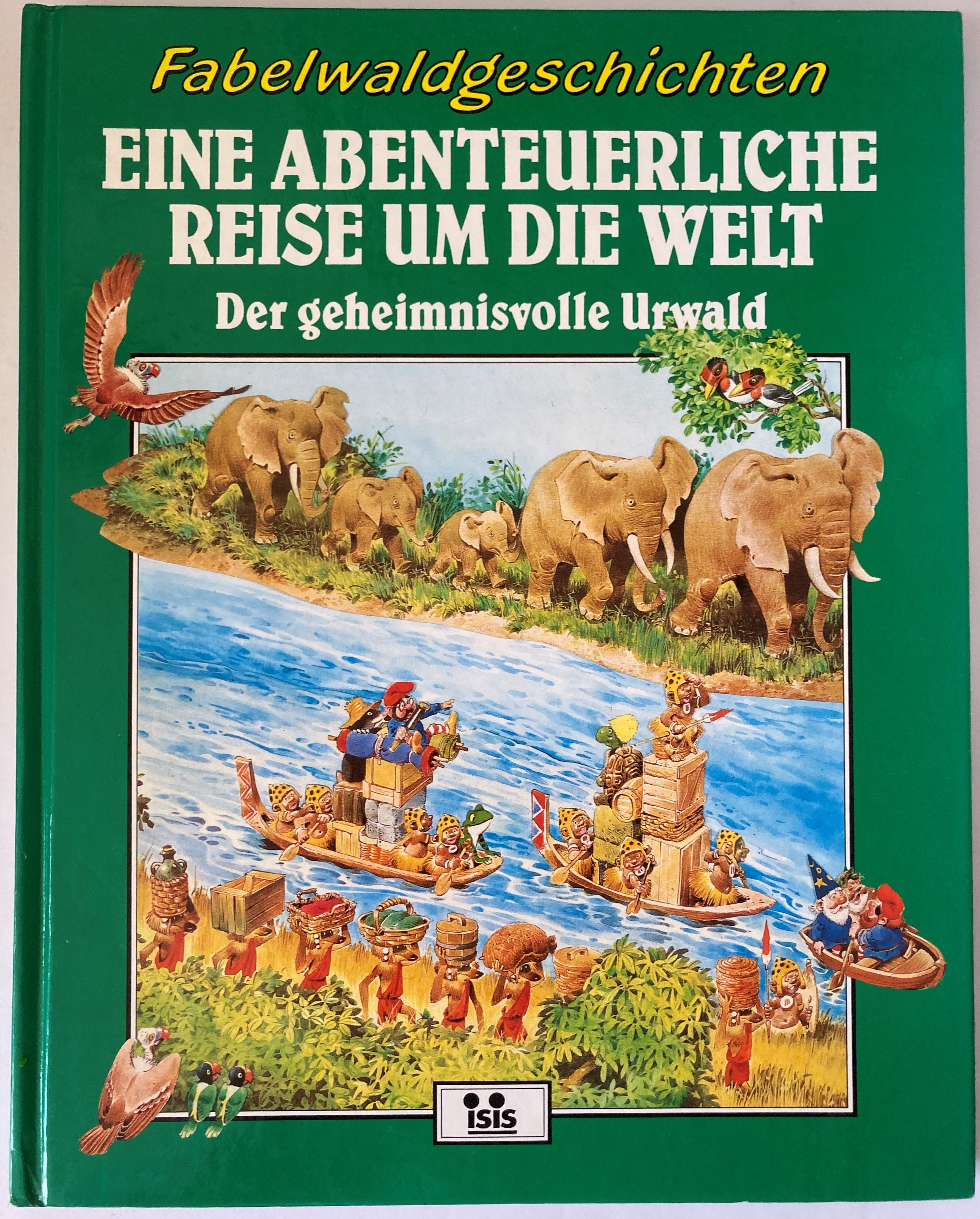 Tony Wolf (Illustr.)  Fabelwaldgeschichten: Eine abenteuerliche Reise um die Welt. Der geheimnisvolle Urwald Band 2 