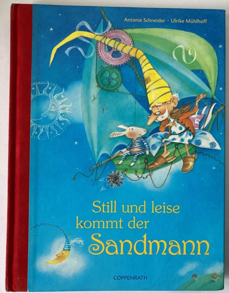 Schneider, Antonie/Mühlhoff, Ulrike  Still und leise kommt der Sandmann 