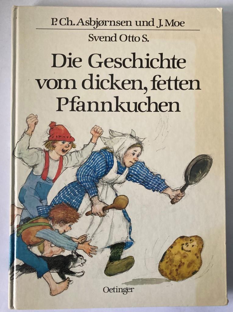 Asbjørnsen, Peter Ch./Moe, Jørgen/Svend, Otto S. (Illustr.)/Kutsch, Angelika (Übersetz.)  Die Geschichte vom dicken, fetten Pfannkuchen 