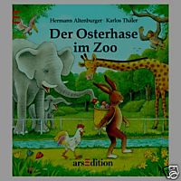 Hermann Altenburger/Karlos Thaler  Der Osterhase im Zoo 