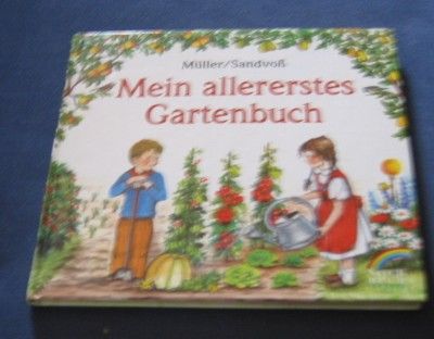Müller, Jörg / Sandvoß, Renate  Mein allererstes Gartenbuch. (Ab 5 J.). 
