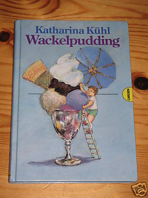 Katharina Kühl  Wackelpudding 