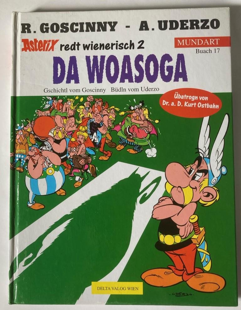 Goscinny, René;/Uderzo, Albert  Asterix redt wienerisch 2: Da Woasoga (Buach 17) 