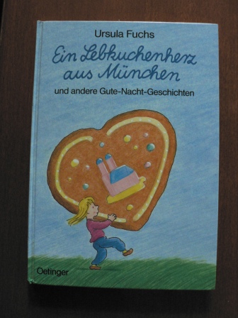 Ursula Fuchs/Detlef Kersten (Illustr.)  Ein Lebkuchenherz aus München und andere Gute-Nacht-Geschichten 