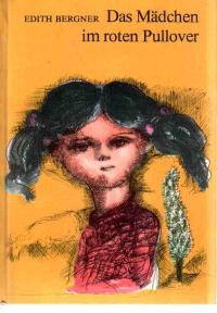 Edith Bergner/Fotis Zaprasis (Illustr.)  Das Mädchen im roten Pullover 
