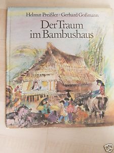 Helmut Preißler/Gerhard Goßmann (Illustr.)  Der Traum im Bambushaus 