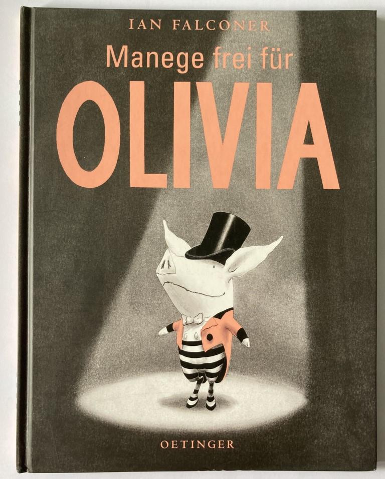 Falconer, Ian/Osberghaus, Monika  Manege frei für Olivia 