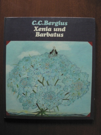 C.C. Bergius/Rotraut Susanne Berner (Illustr.)  Xenia und Barbatus 