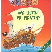 Baumann, Anne-Sophie  Wie lebten die Piraten? 