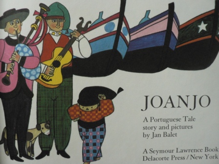 Jan Balet  JOANJO. A Portuguese Tale Story. 