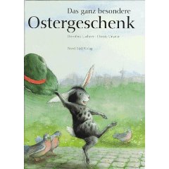 Dorothea Lachner/Christa Unzner (Illustr.)  Das ganz besondere Ostergeschenk 