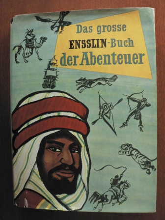 Karl Bahnmüller  Das grosse Ensslin-Buch der Abenteuer 