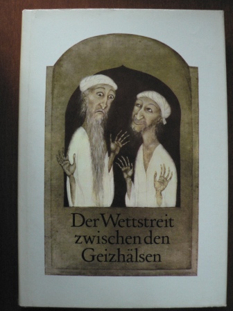 Irmhild & Hilmar Proft (Illustr.)/Regina Hänsel/Samia Al Azharia Jahn (Hrsg.)  Der Wettstreit zwischen den Geizhälsen. Märchen arabischer Völker 