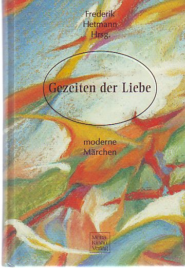Frederik Hetmann (Hrsg.)/Uta Clemens (Illustr.)  Gezeiten der Liebe. Moderne Märchen 