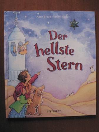 Braun, Anne / Harker, Lesley (Illustr.)  Der hellste Stern. 