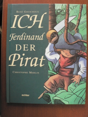 René Gouichoux/Christophe Merlin  Ich FERDINAND der Pirat 