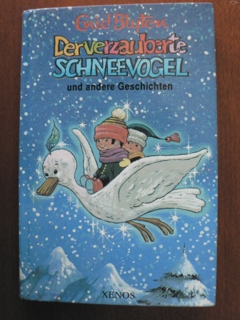 Blyton, Enid/Hamilton, Dorothy (Illustr.)  Der verzauberte Schneevogel und andere Geschichten. 