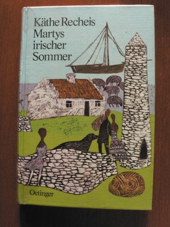 Recheis, Käthe  Martys irischer Sommer. 