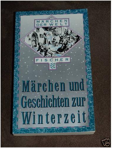 Ackermann, Erich (Hrsg.)  Märchen und Geschichten zur Winterzeit. 