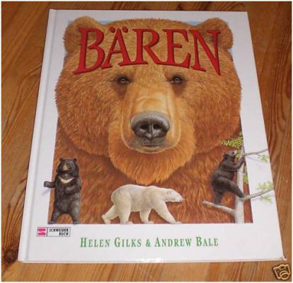 Helen Gilks (Text)/Andrew Bale (Illustr.)  Bären 