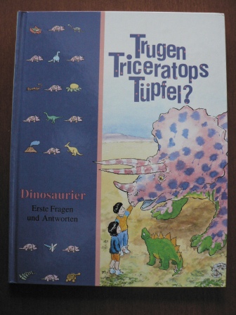   Trugen Triceratops Tüpfel? Dinosaurier. Erste Fragen und Antworten. 