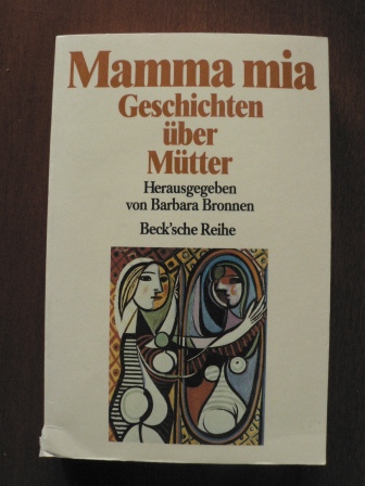 Bronnen, Barbara  Mamma mia. Geschichten über Mütter 