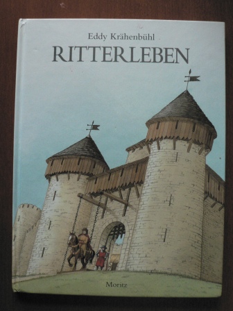 Krähenbühl, Eddy/Kronenberger, Ina (Übersetz.)  Ritterleben. 